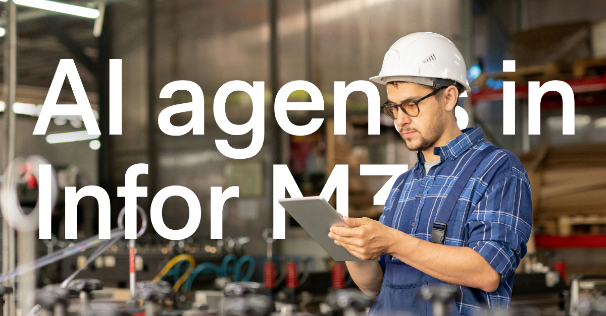 Man med hjälm studerar surfplatta i industrimiljö, texten "AI agents in Infor M3" syns över bilden.