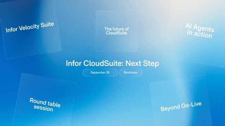 Infor CloudSuite: Next Step event in Stockholm on September 30, featuring topics like AI, Velocity Suite, and round table session.