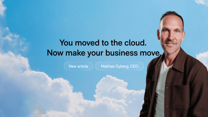 Man in front of blue sky with clouds, text reads: "You moved to the cloud. Now make your business move."
