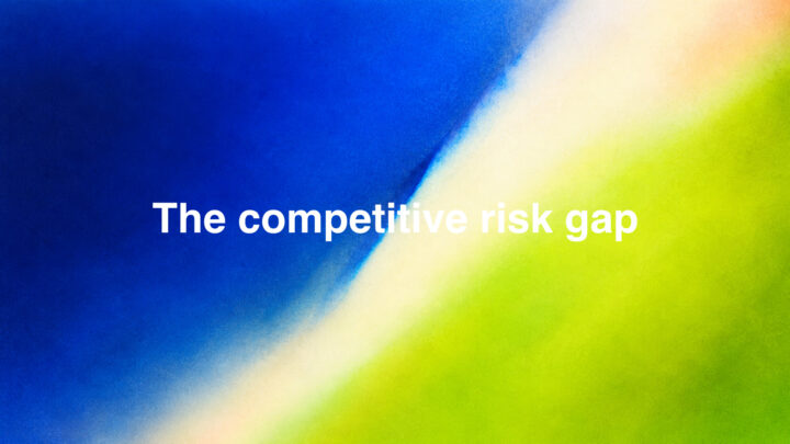 Title card reading “The competitive risk gap” over an abstract blue, white and lime-green background.